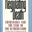 Gomez, Carlos F. Regulating Death: Euthanasia And The Case Of The Netherlands