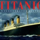 Lynch, Don. Titanic: An Illustrated History