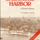 Keith, Robert C. Baltimore Harbor: A Picture History