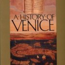 Norwich, John Julius. A History Of Venice