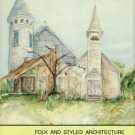 Martin, F. Lestar. Folk And Styled Architecture In North Louisiana, Volume I: The Hill Parishes