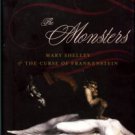 Hoobler, Dorothy and Thomas. The Monsters: Mary Shelley And The Curse Of Frankenstein