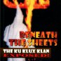 Clary, Johnny Lee. Beneath The Sheets: The Ku Klux Klan Exposed!