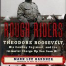 Gardner, Mark Le. Rough Riders: Theodore Roosevelt, His Cowboy Regiment, And The Immortal Charge