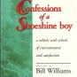 Williams, Bill. Confessions Of A Shoeshine Boy: A Vehicle With Wheels Of Entertainment...