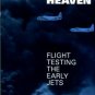 Lopez, Donald S. Fighter Pilot's Heaven: Flight Testing The Early Jets