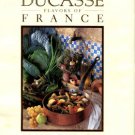 Ducasse, Alain, and Dannenberg, Linda. Ducasse: Flavors Of France