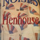 Johnson, Gussie Kennerly. Noises In The Henhouse