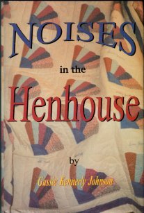 Johnson, Gussie Kennerly. Noises In The Henhouse