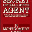 Hyde, H. Montgomery. Secret Intelligence Agent