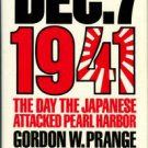 Prange, Gordon W. December 7, 1941: The Day The Japanese Attacked Pearl Harbor