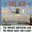 Tobin, James. To Conquer The Air: The Wright Brothers And The Great Race For Flight