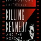 Livingstone, Harrison E. Killing Kennedy And The Hoax Of The Century