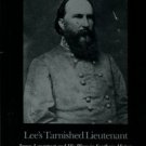 Piston, William G. Lee's Tarnished Lieutenant: James Longstreet And His Place In Southern History