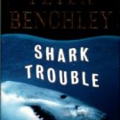 Benchley, Peter. Shark Trouble: True Stories About Sharks And The Sea