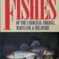 Rohde, Fred C, et al. Freshwater Fishes Of The Carolinas, Virginia, Maryland, And Delaware