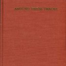 Brown, William L. Around These Tracks: A Book About Mooresville, North Carolina