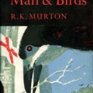 Murton, R. K. Man And Birds