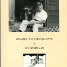 Hoyle, J. Vernon. A Place To Call Home: Memoirs Of J. Vernon Hoyle, A Mountain Man