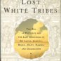 Orizio, Riccardo. Lost White Tribes: The End Of Privilege And The Last Colonials...
