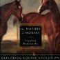 Budiansky, Stephen. The Nature Of Horses: Exploring Equine Evolution, Intelligence, And Behavior