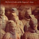 Cotterell, Maurice. The Terracotta Warriors: The Secret Codes Of The Emperor's Army