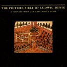 The Picture-Bible Of Ludwig Denig : A Pennsylvania German Emblem Book [2 volumes]