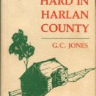 Jones, G. C. Growing Up Hard In Harlan County