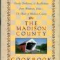 The Madison County Cookbook: Homespun Recipes, Family Traditions, & Recollections From Winterset, IA