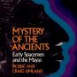 Umland, Eric and Craig. Mystery Of The Ancients: Early Spacemen And The Mayas