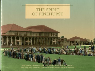 Pace, Lee. The Spirit Of Pinehurst