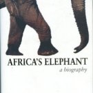 Meredith, Martin. Africa's Elephant: A Biography