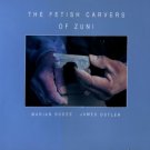 Rodee, Marian, and Ostler, James. The Fetish Carvers Of Zuni