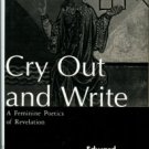 Nolan, Edward Peter. Cry Out And Write: A Feminine Poetics Of Revelation
