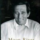 Williams, Andy. Moon River And Me: A Memoir