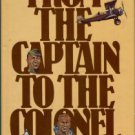 Serling, Robert J. From The Captain To The Colonel: An Informal History Of Eastern Airlines