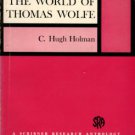 Holman, C. Hugh. The World Of Thomas Wolfe