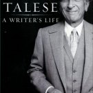 Talese, Gay. A Writer's Life
