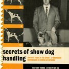 Migliorini, Mario. Secrets Of Show Dog Handling