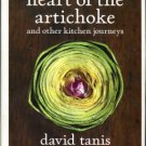 Tanis, David. Heart Of The Artichoke And Other Kitchen Journeys