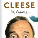 Cleese, John. So, Anyway....