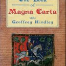 Hindley, Geoffrey. The Book Of Magna Carta