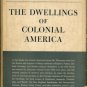 Waterman, Thomas Tileston. The Dwellings Of Colonial America