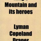 Draper, Lyman Copeland. King's Mountain And Its Heroes