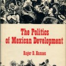 Hansen, Roger D. The Politics Of Mexican Development