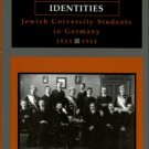 Pickus, Keith H. Constructing Modern Identities: Jewish University Students In Germany, 1815-1914