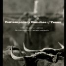 Clayton, Lawrence. Contemporary Ranches Of Texas