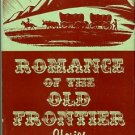 Adams, Robert E. Romance Of The Old Frontier: Stories