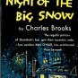 Brooks, Charles. The Night Of The Big Snow