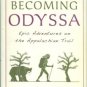 Davis, Jennifer Pharr. Becoming Odyssa: Epic Adventures On The Appalachian Trail